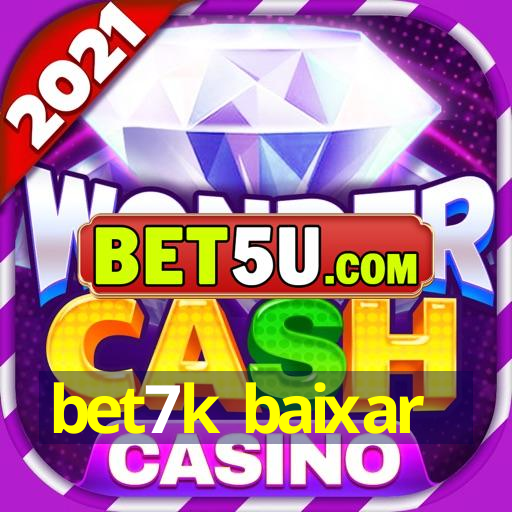 bet7k baixar